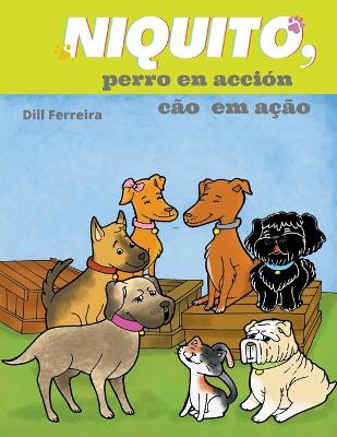 Book cover for Niquito, perro en acción - Cão em Ação