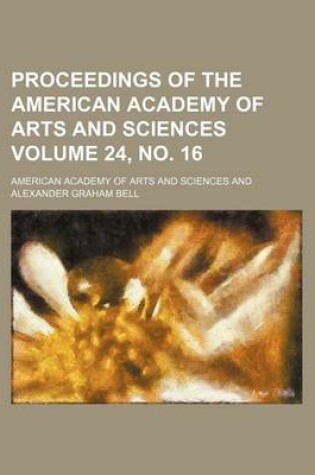 Cover of Proceedings of the American Academy of Arts and Sciences Volume 24, No. 16