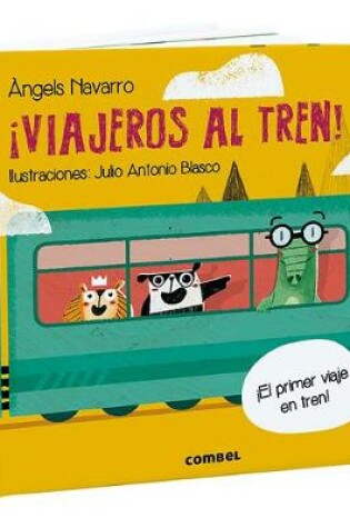 Cover of ¡Viajeros Al Tren!