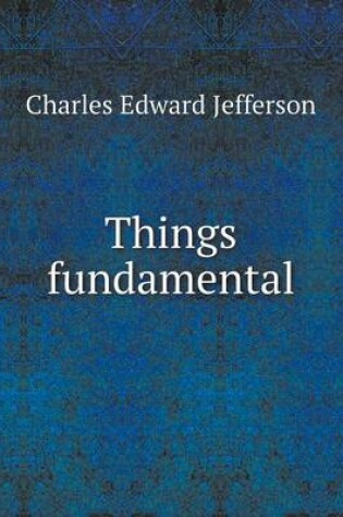 Cover of Things fundamental