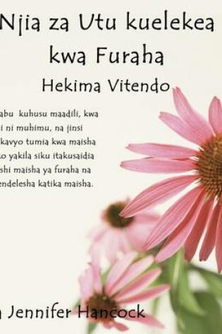 Cover of Njia Za Utu Kuelekea Kwa Furaha