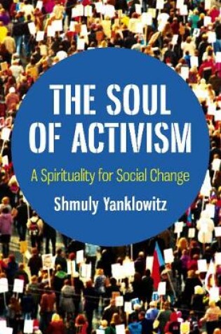 Cover of Soul of Activism, The - A Spirituality for Social Change