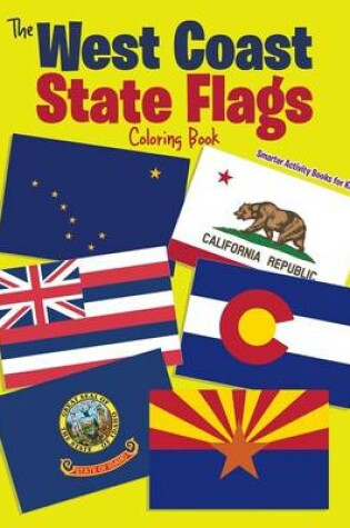 Cover of The West Coast State Flags Coloring Book