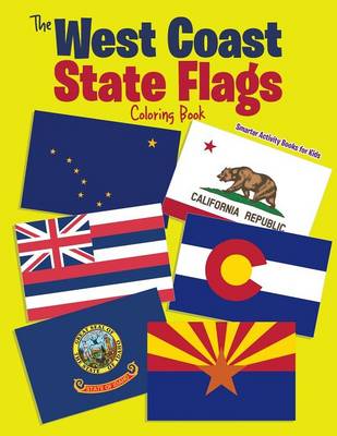 Book cover for The West Coast State Flags Coloring Book