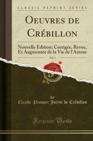 Cover of Oeuvres de Crébillon, Vol. 1
