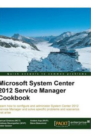 Cover of Microsoft System Center 2012 Service Manager Cookbook