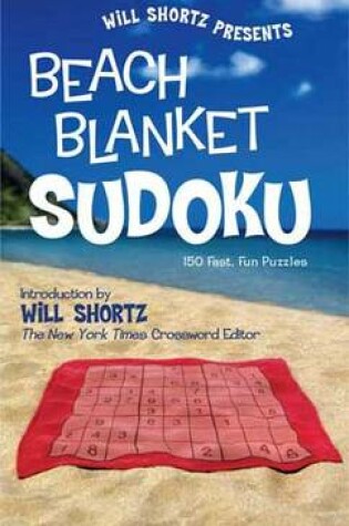 Cover of Will Shortz Presents Beach Blanket Sudoku