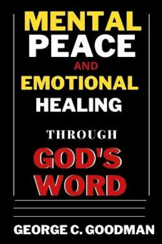 Cover of Mental Peace and Emotional Healing Through God's Word
