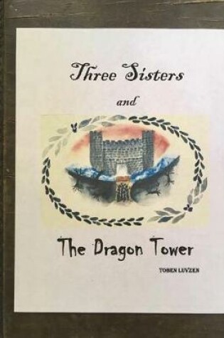 Cover of Three Sisters and The Dragon Tower, 2nd edition