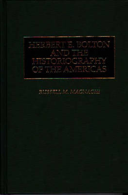 Cover of Herbert E. Bolton and the Historiography of the Americas