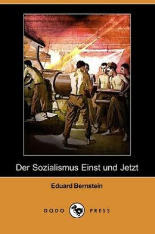 Cover of Der Sozialismus Einst Und Jetzt (Dodo Press)