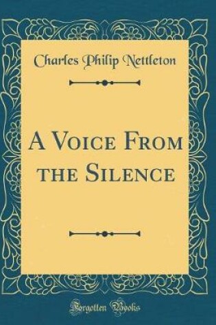 Cover of A Voice From the Silence (Classic Reprint)