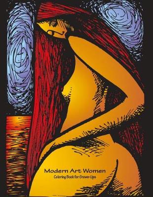 Book cover for Modern Art Women Coloring Book for Grown-Ups 1