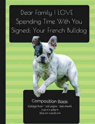 Book cover for French BullDog - Love Spending Time With You Composition Notebook