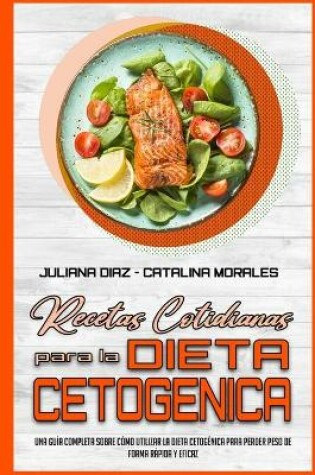 Cover of Recetas Cotidianas Para La Dieta Cetogénica