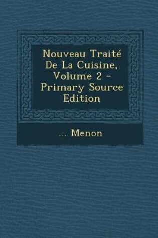 Cover of Nouveau Traite De La Cuisine, Volume 2