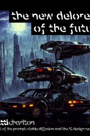 Cover of The New Delorean Of The Future