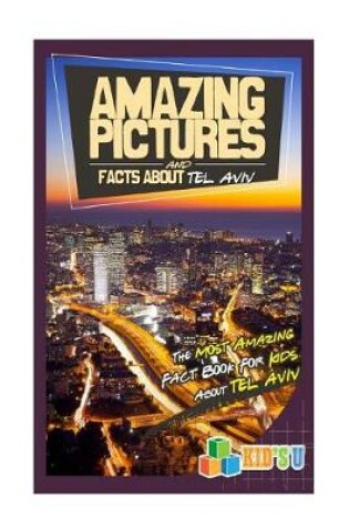 Cover of Amazing Pictures and Facts about Tel Aviv