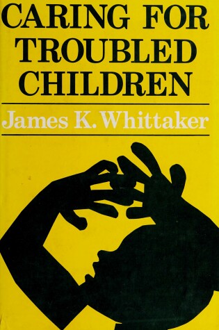 Cover of Caring for Troubled Children