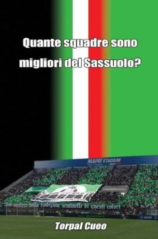 Cover of Quante Squadre Sono Migliori del Sassuolo?