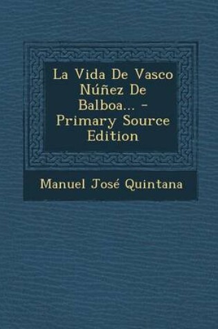 Cover of La Vida De Vasco Nunez De Balboa...