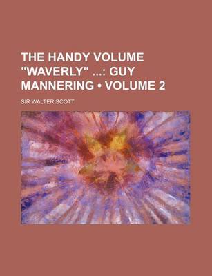 Book cover for The Handy Volume Waverly (Volume 2); Guy Mannering