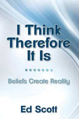 Book cover for I Think Therefore It Is