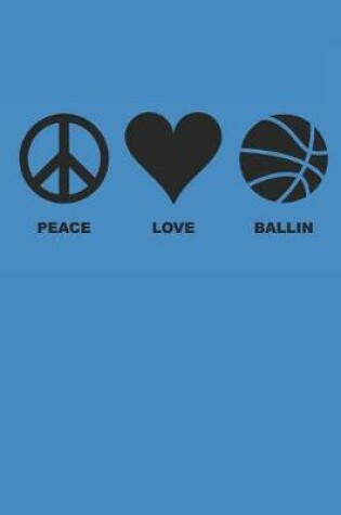 Cover of Peace Love Ballin