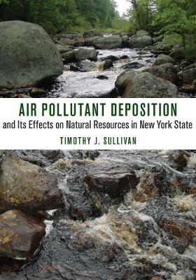 Cover of Air Pollutant Deposition and Its Effects on Natural Resources in New York State