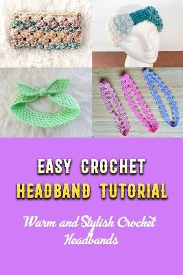 Book cover for Easy Crochet Headband Tutorial