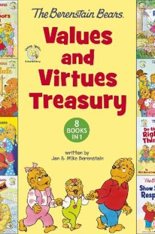 Cover of The Berenstain Bears Values and Virtues Treasury