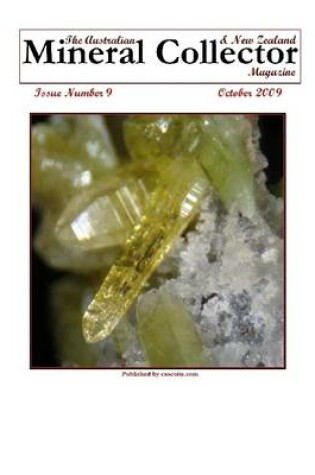 Cover of The Australian & New Zealand Mineral Collector Magazine: Issues Number 9: October 2009