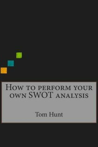 Cover of How to Perform Your Own Swot Analysis