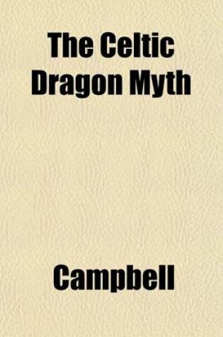 Cover of The Celtic Dragon Myth