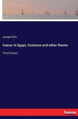 Cover of Caesar in Egypt, Costanza and other Poems