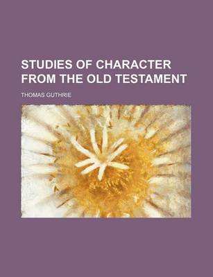 Book cover for Studies of Character from the Old Testament