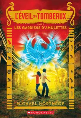 Cover of L' �veil Des Tombeaux: N� 2 - Les Gardiens d'Amulettes