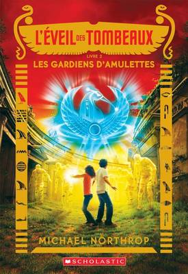 Book cover for L' Éveil Des Tombeaux: N° 2 - Les Gardiens d'Amulettes