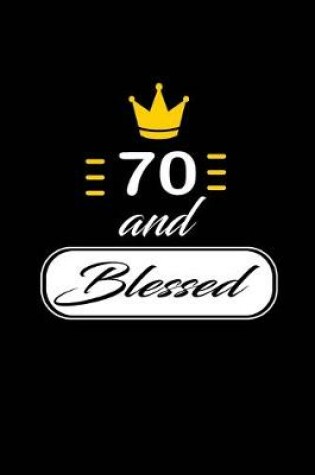 Cover of 70 and Blessed