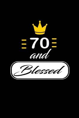 Book cover for 70 and Blessed