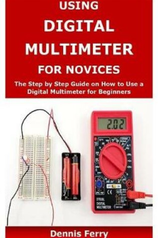 Cover of Using Digital Multimeter For Novices