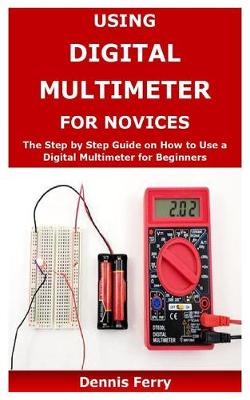 Book cover for Using Digital Multimeter For Novices