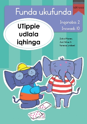 Book cover for Funda ukufunda Inqanaba 2 (isiXhosa) 10: UTippie udlala iqhinga