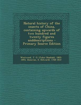 Book cover for Natural History of the Insects of China, Containing Upwards of Two Hundred and Twenty Figures Anddescriptions