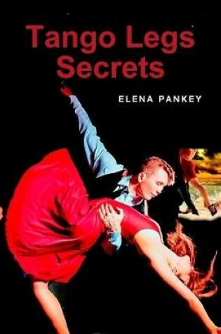 Cover of Tango Legs Secrets