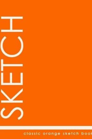 Cover of Classic Orange Sketch Book