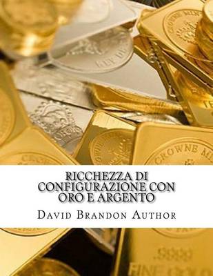 Book cover for Ricchezza di configurazione con oro e argento