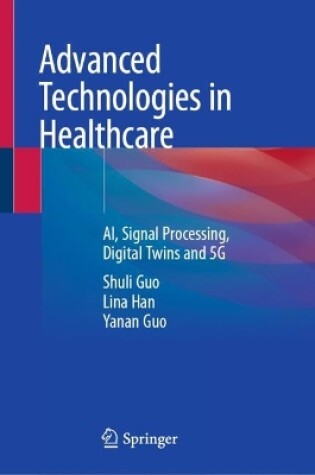 Cover of Advanced Technologies in Healthcare