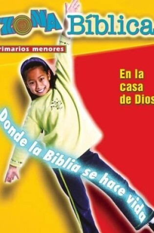 Cover of Zona Biblica En La Casa de Dios Younger Elementary Leader's Guide