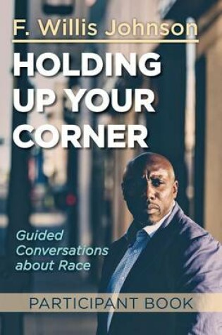 Cover of Holding Up Your Corner Participant Book